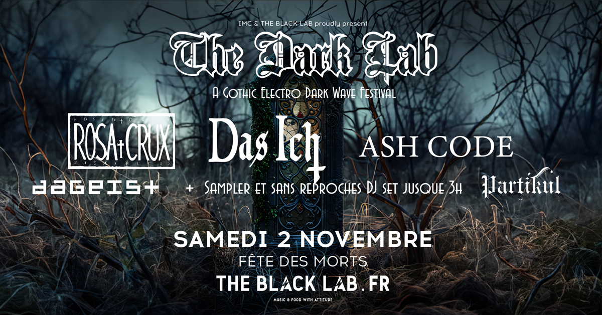 The Dark Lab : Rosa Crux + Das Ich + Ash Code + Dageist + Partikul