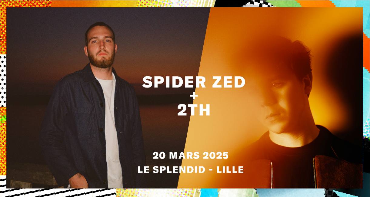 Spider ZED + 2TH au Splendid de Lille