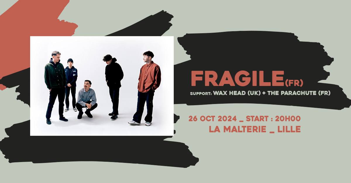 Fragile + Wax Head + The Parachute