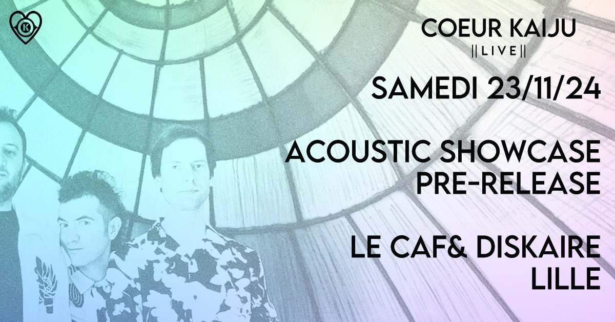 Coeur Kaiju – Acoustic Prerelease Showcase