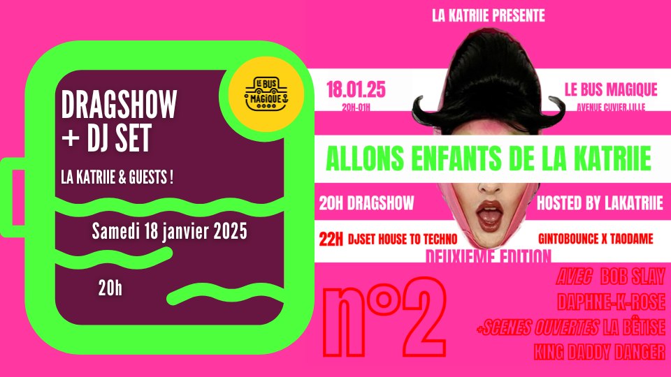 Allons enfants de La Katriie #2 ! Dragshow & dj set