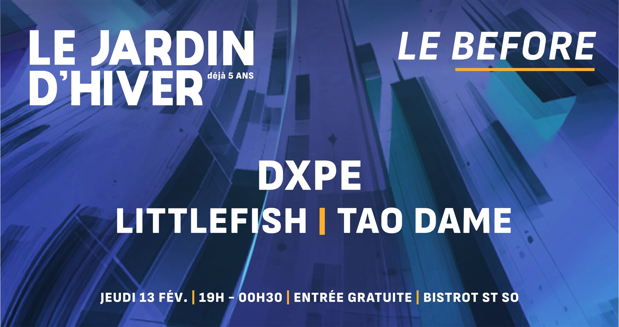 Before du Jardin d’Hiver : Dxpe, Littlefish, Tao Dame