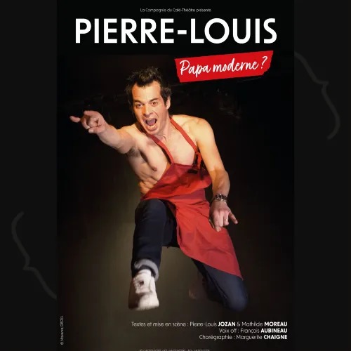 Pierre-Louis – Papa moderne ?