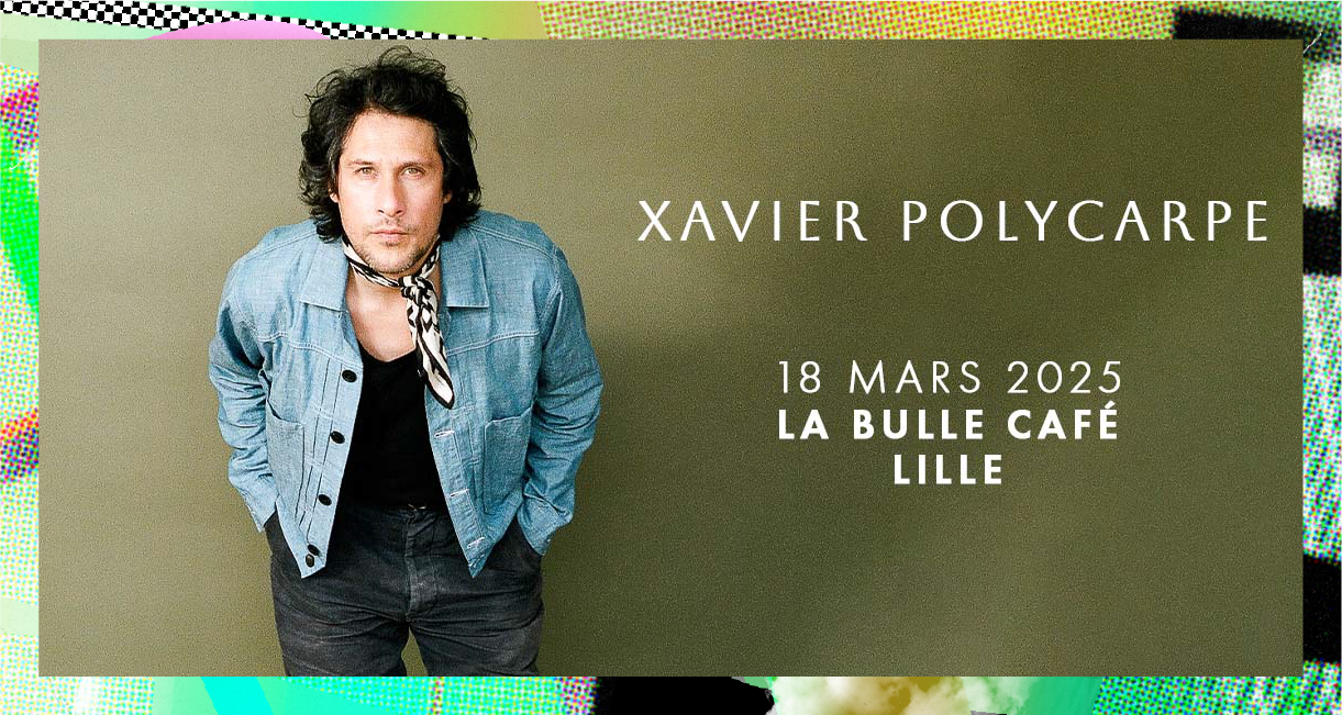 Xavier Polycarpe à la Bulle Café