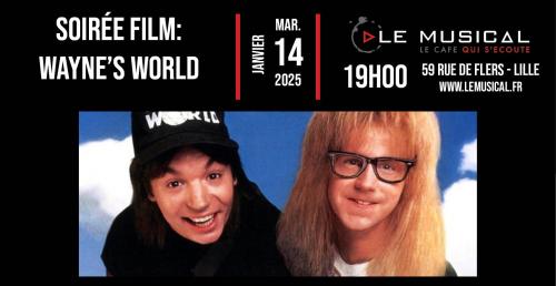 Soirée film : Wayne’s World