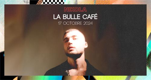 Nikola à la Bulle Café