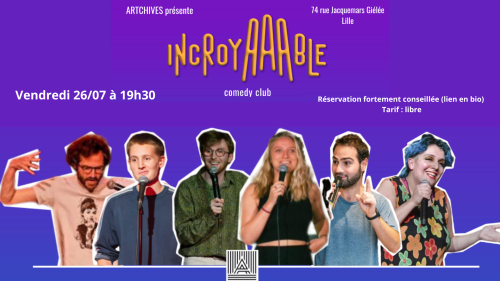 L’incroyaaable Comedy Club x ARTCHIVES