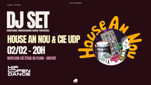 Hip Open Dance 2024 : House An Nou et DJ Set par Underground Dance Providers