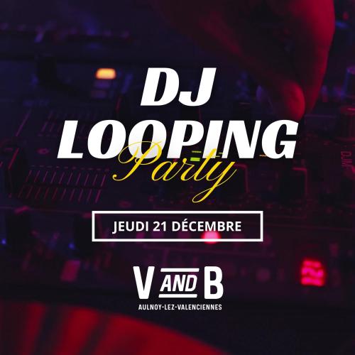 Soiree DJ Looping Party