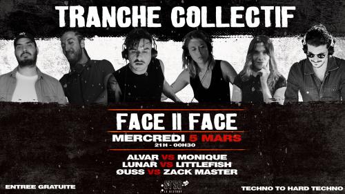 Face II Face par Tranche Collectif