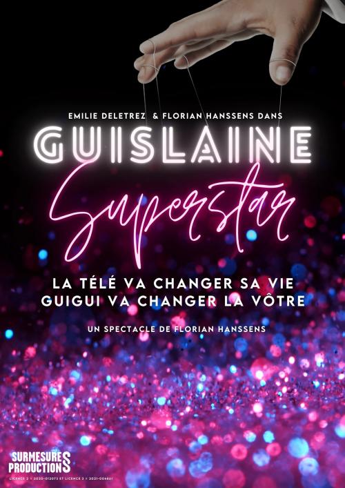 Le spectacle Guislaine Superstar