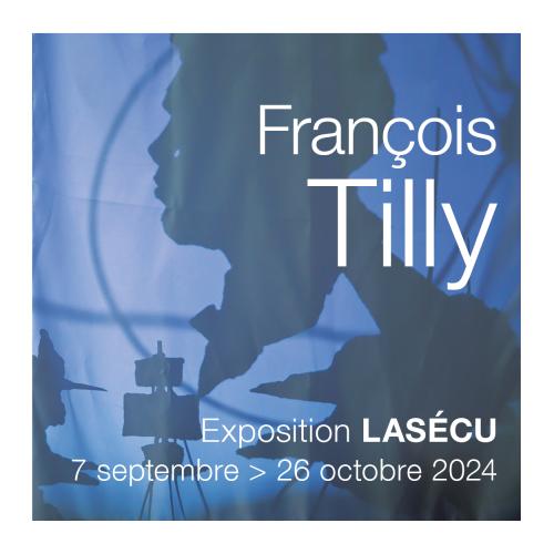 Exposition de François Tilly à Lasécu