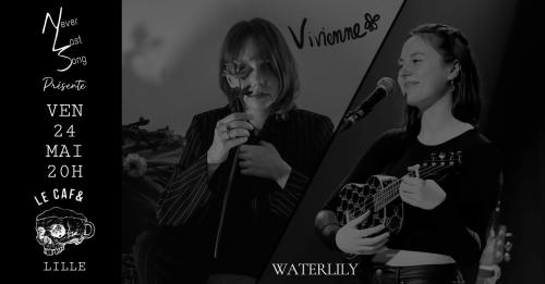 Never Last Song #02 : Vivenne & Waterlilly