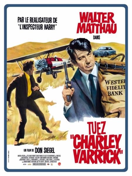 « Tuez Charley Varrick »: un film culte du papa de « L’Inspecteur Harry » !