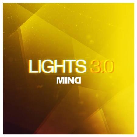 MIND sort un nouvel EP Lights 3.0 à écouter et regarder !