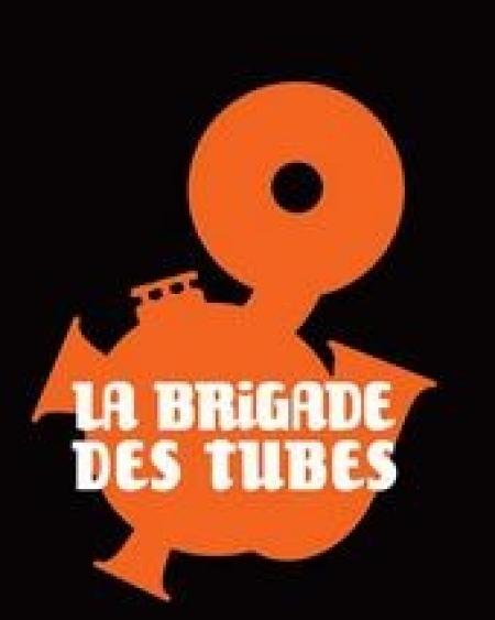 Brigade des tubes (La)