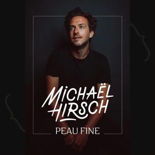 Michael Hirsch – Peau Fine