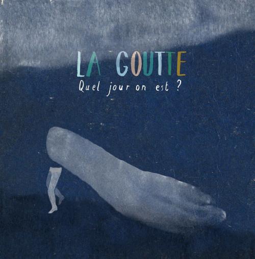 La Goutte – Release Party