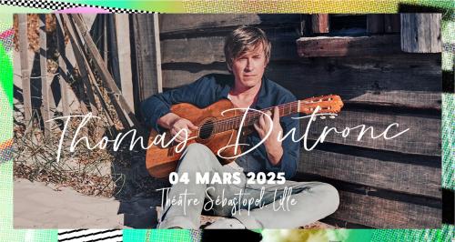 Thomas Dutronc au Théâtre Sébastopol