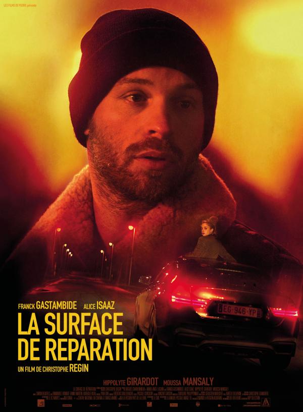 « La Surface de Réparation » Critique du film avec Franck Gastambide &#8211; Rencontre avec le réalisateur et le comédien Hippolyte Girardot