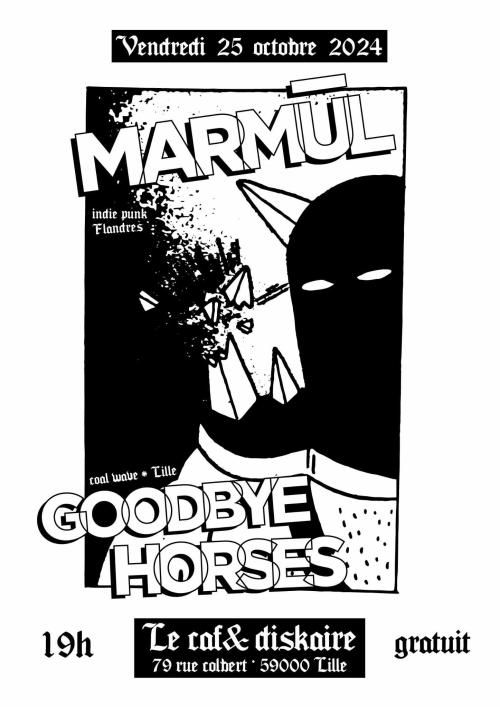 Marmūl + Goodbye Horses