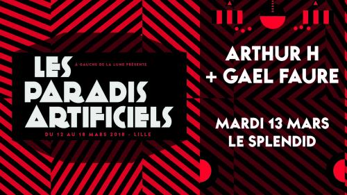 Paradis Artificiels 2018 : Arthur H + Gaël Faure