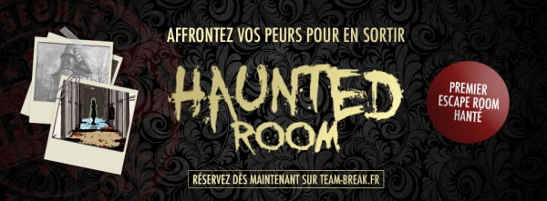 La “room” hantée de Team Break Lille…