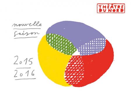 Théâtre du Nord : la saison 2015-2016 est annoncée !